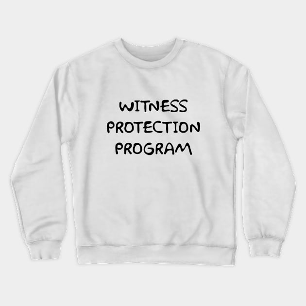 Simpson Witness Protection Program Crewneck Sweatshirt by zombill